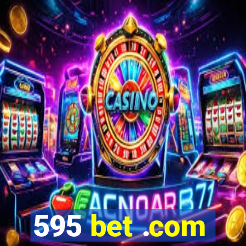 595 bet .com